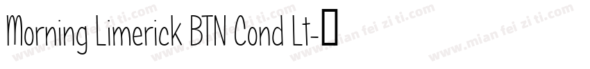 Morning Limerick BTN Cond Lt字体转换